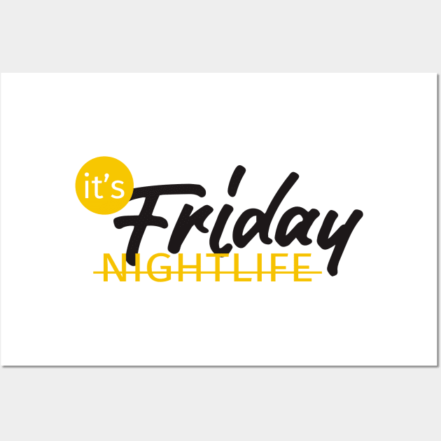 NIGHTLIFE friday Wall Art by creative words